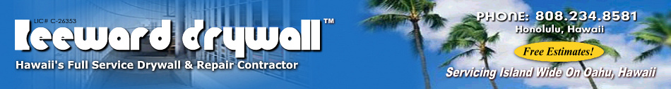 Leeward Drywall Hawaii Drywall Repair Honolulu Plaster Repairing Oahu Drywall Fix