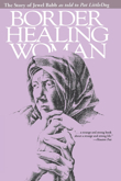 Border Healing Woman: The Story of Jewel Babb 