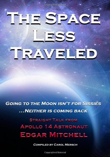 The Space Less Traveled: Straight Talk From Apollo 14 Astronaut Edgar Mitchell